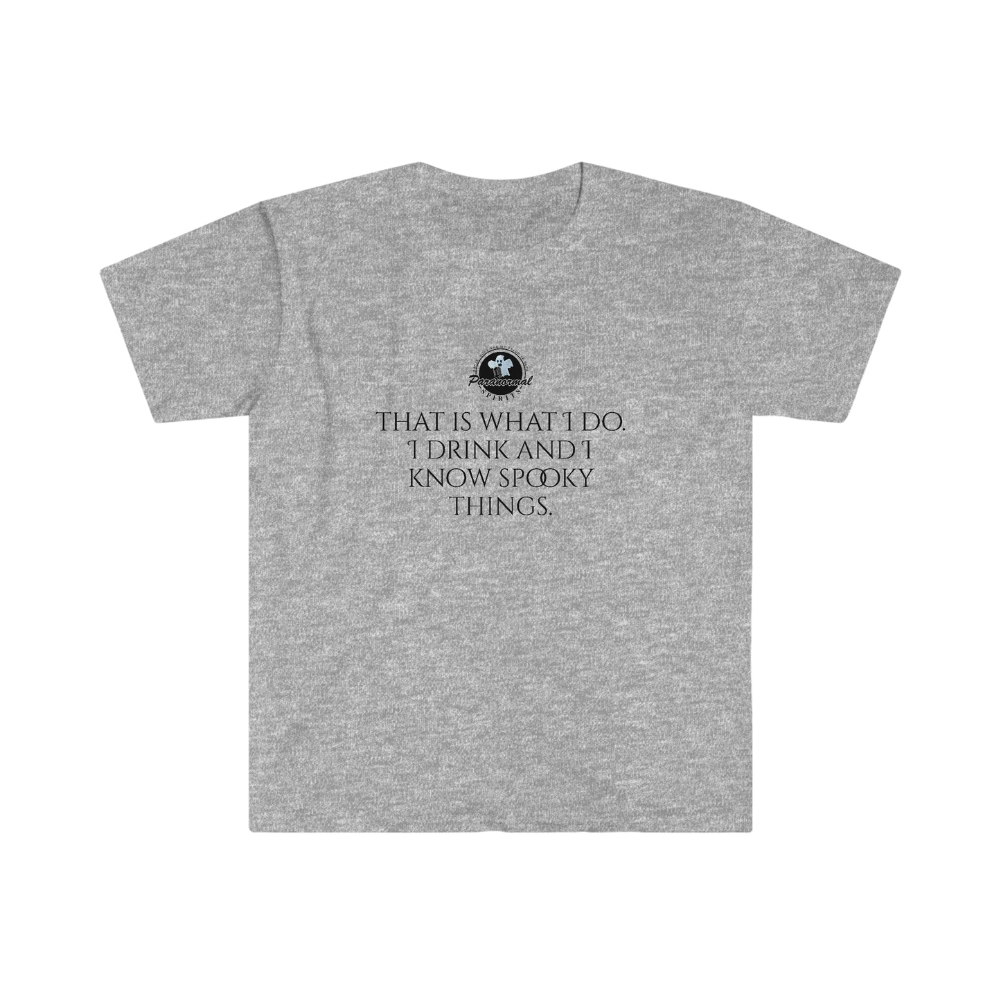I Drink and I Know Spooky Things T-Shirt